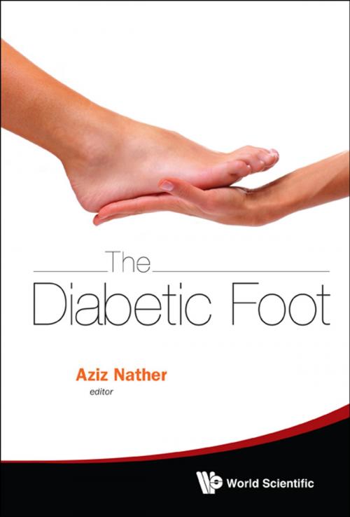 Cover of the book The Diabetic Foot by Aziz Nather, World Scientific Publishing Company