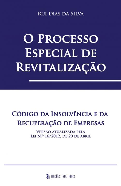 Cover of the book O Processo Especial de Revitalização by Rui Dias da Silva, EDICOES ESGOTADAS