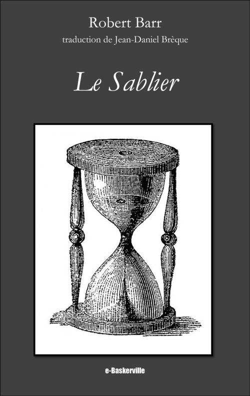 Cover of the book Le Sablier by Robert Barr, Jean-Daniel Brèque (traducteur), e-Baskerville
