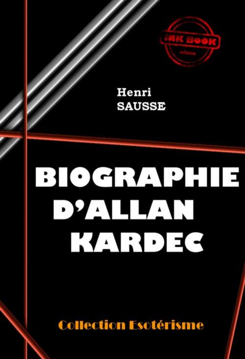 Cover of the book Biographie d'Allan Kardec by Henri Sausse, Ink book