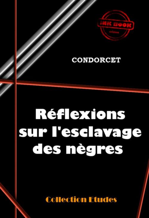 Cover of the book Réflexions sur l'esclavage des nègres by Nicolas de Condorcet, Ink book