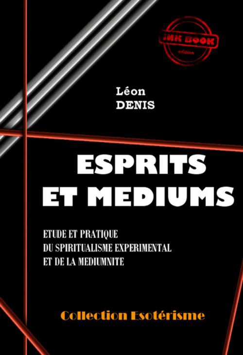 Cover of the book Esprits et Médiums by Léon Denis, Ink book