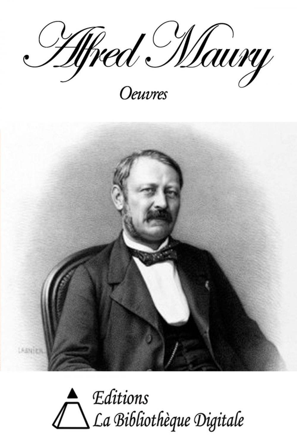 Big bigCover of Oeuvres de Alfred Maury