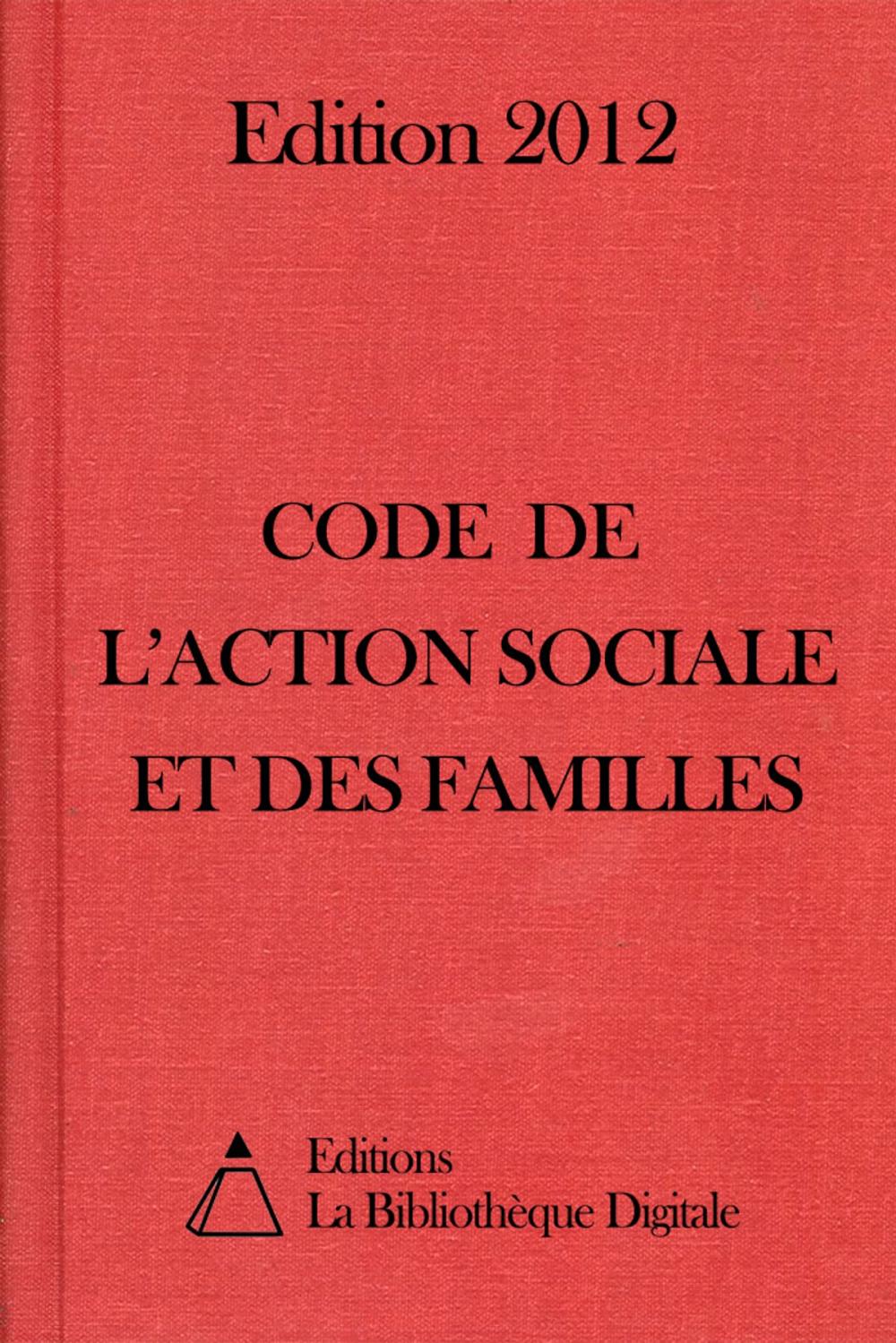 Big bigCover of Code de l'Action Sociale et des Familles - Edition 2012