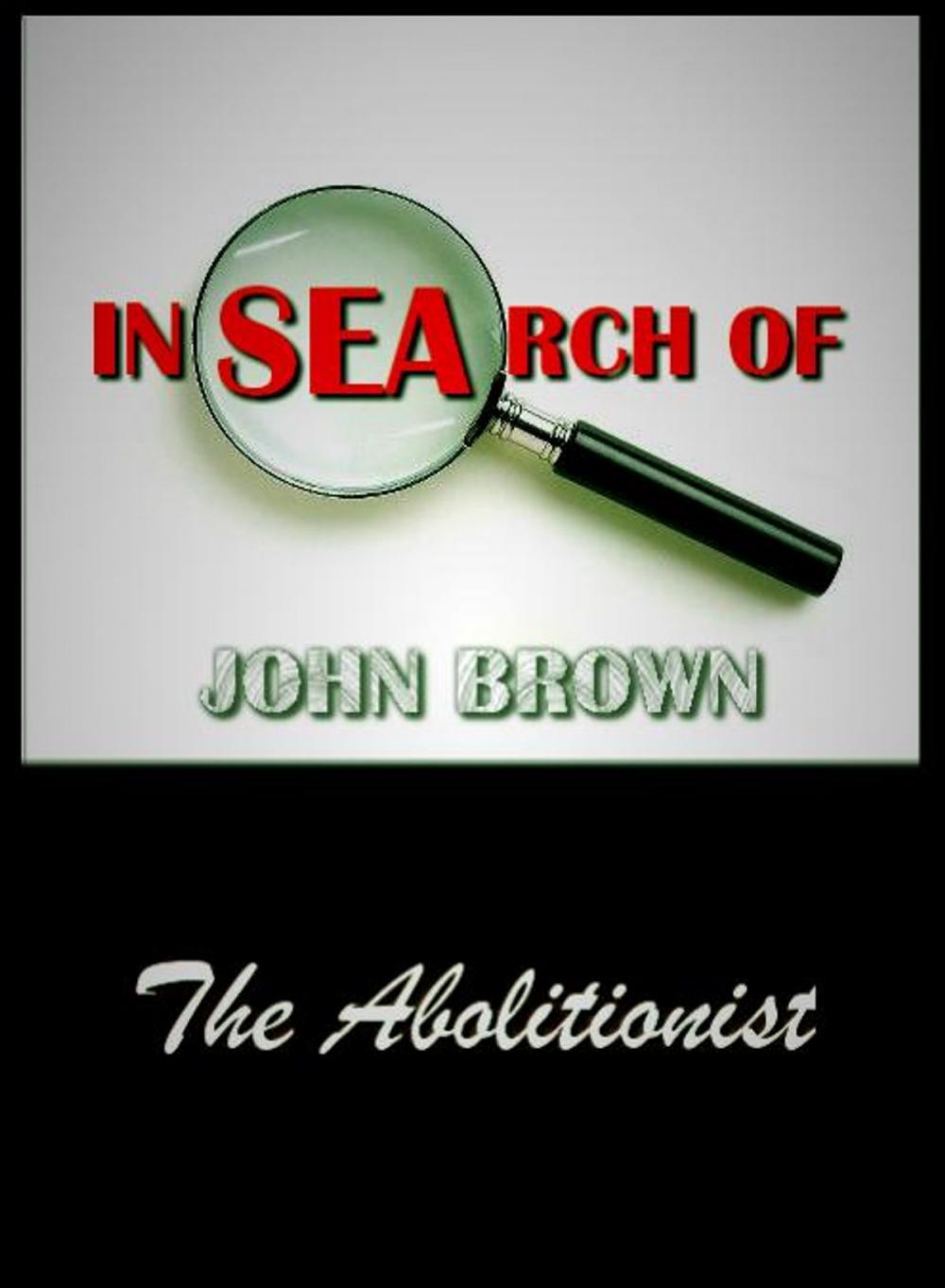 Big bigCover of In Search of John Brown - The Abolitionist