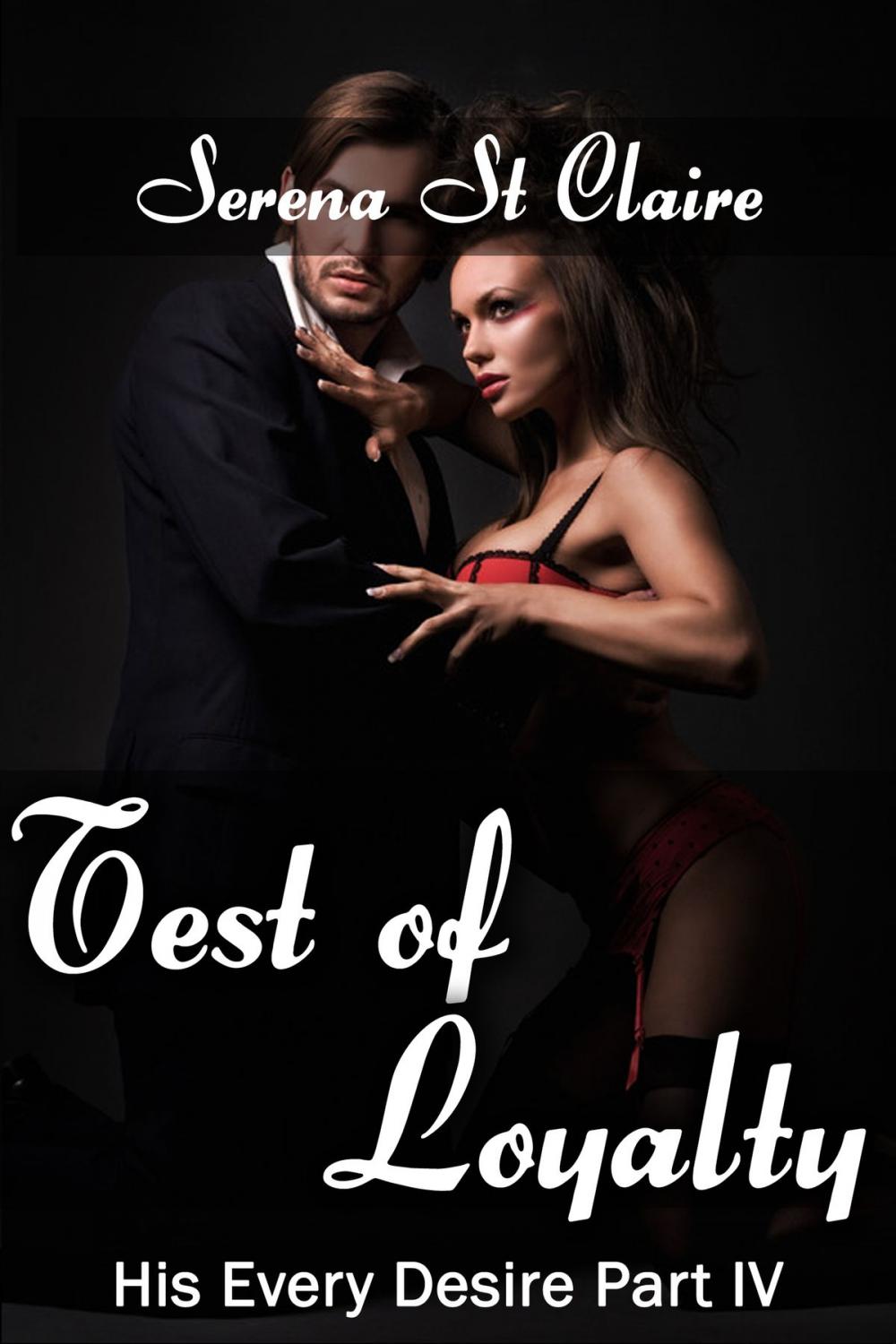Big bigCover of Test of Loyalty (His Every Desire Part 4)