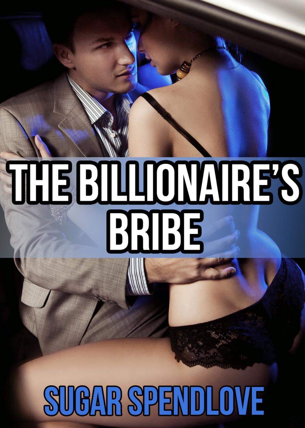 Big bigCover of The Billionaire's Bribe