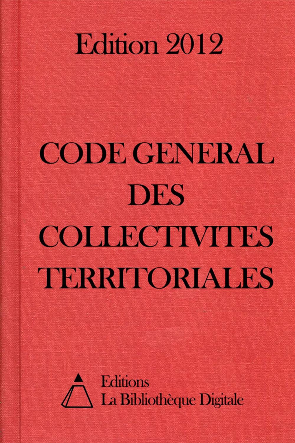Big bigCover of Code général des collectivités territoriales (France) - Edition 2012