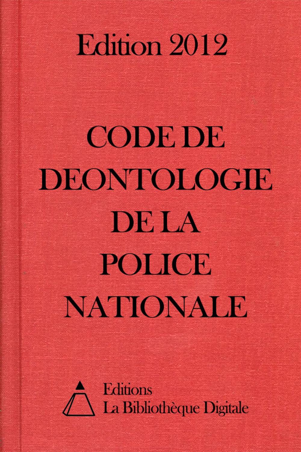 Big bigCover of Code de Déontologie de la Police Nationale (France) - Edition 2012