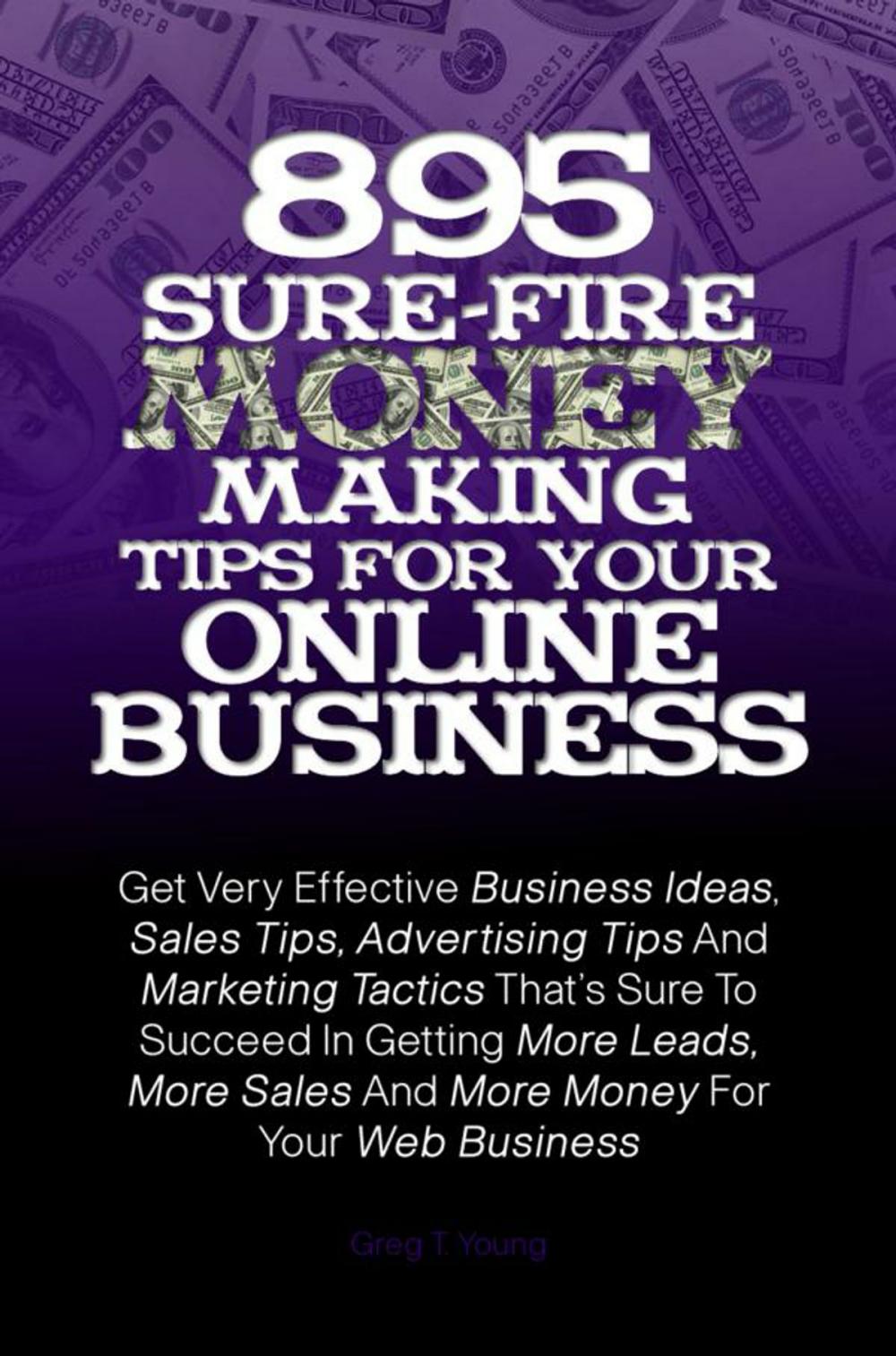 Big bigCover of 895 Sure-Fire Money Making Tips For Your Online Business