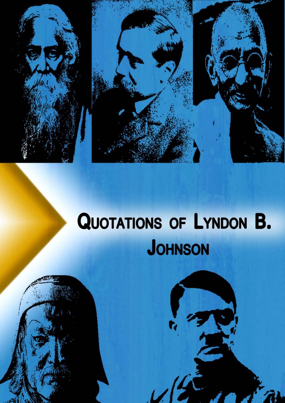 Big bigCover of Qoutations of Lyndon B. Johnson