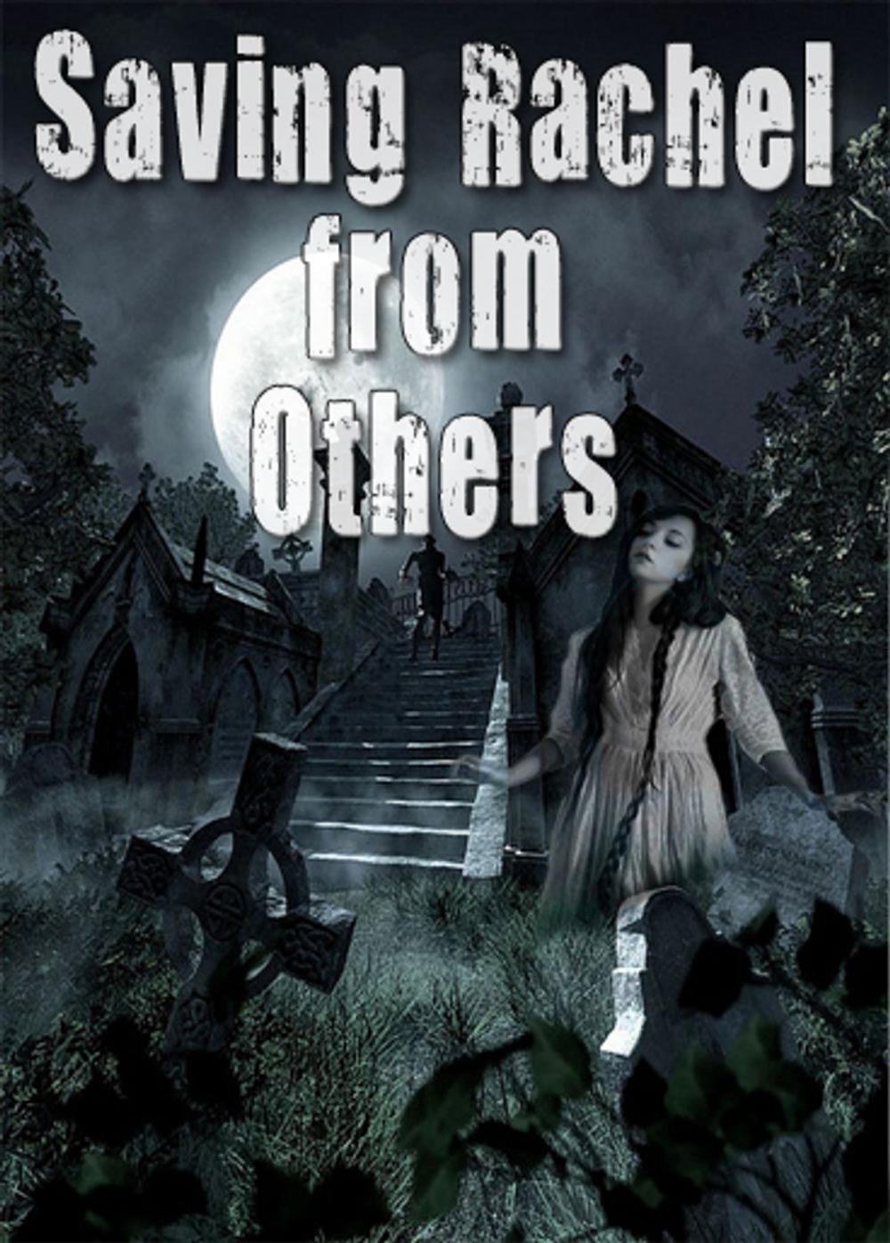 Big bigCover of Saving Rachel from Others (Paranormal Vampire Romance Suspense Series) Book 1