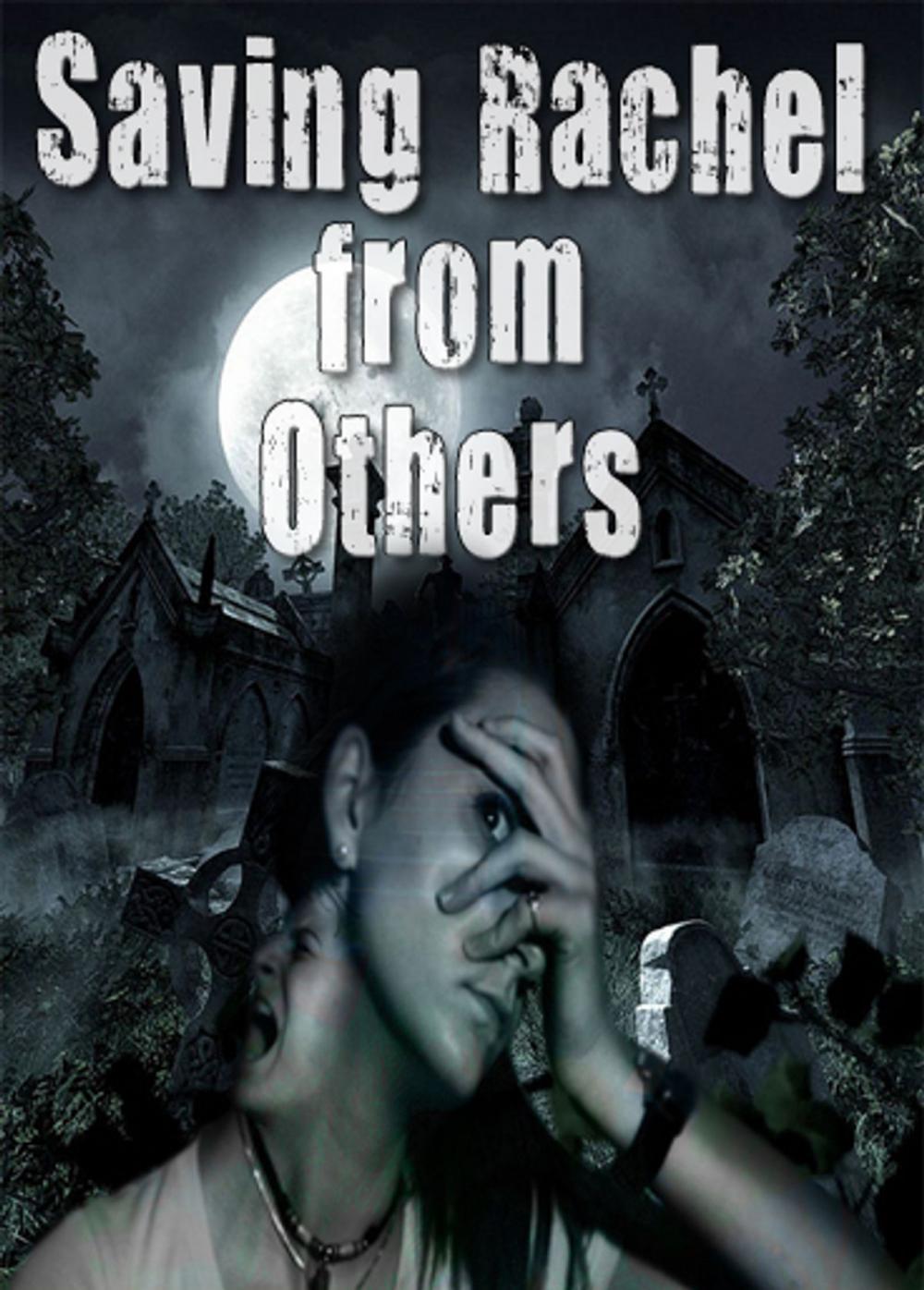 Big bigCover of Saving Rachel from Others (Paranormal Vampire Romance Suspense Series) Book 2