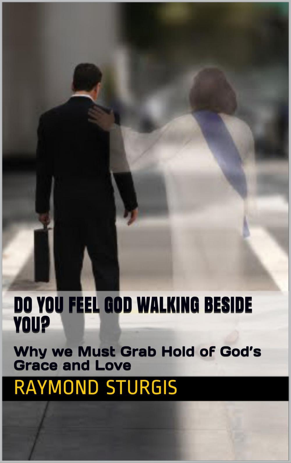 Big bigCover of Do You Feel God Walking Beside You?