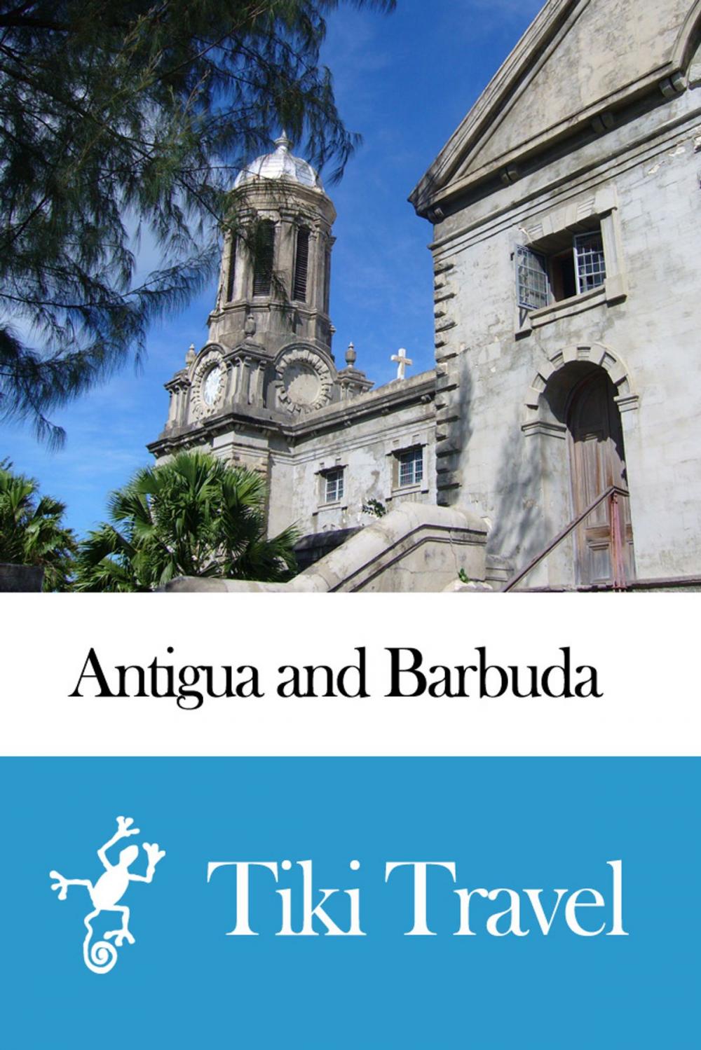 Big bigCover of Antigua and Barbuda Travel Guide - Tiki Travel