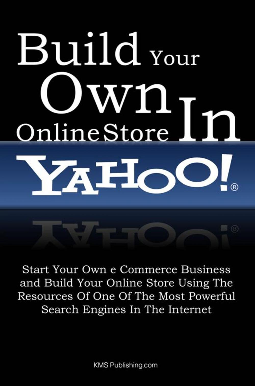 Big bigCover of Build Your Own Online Store In Yahoo