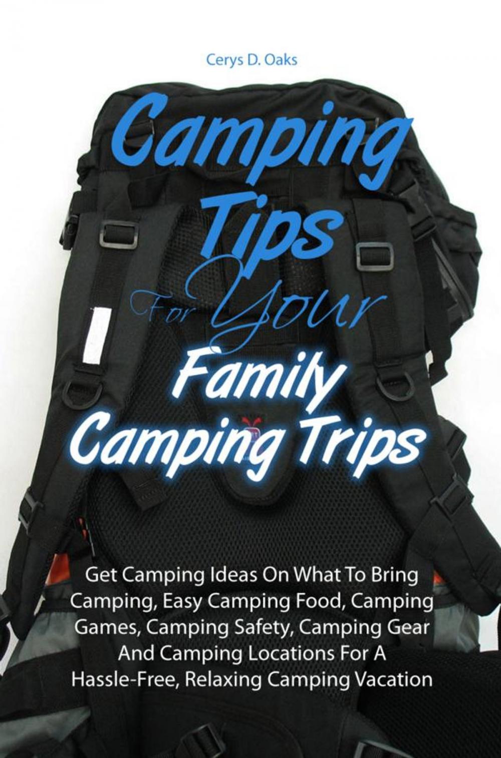 Big bigCover of Camping Tips For Your Family Camping Trips