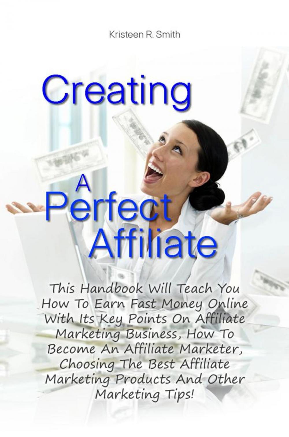 Big bigCover of Creating A Perfect Affiliate