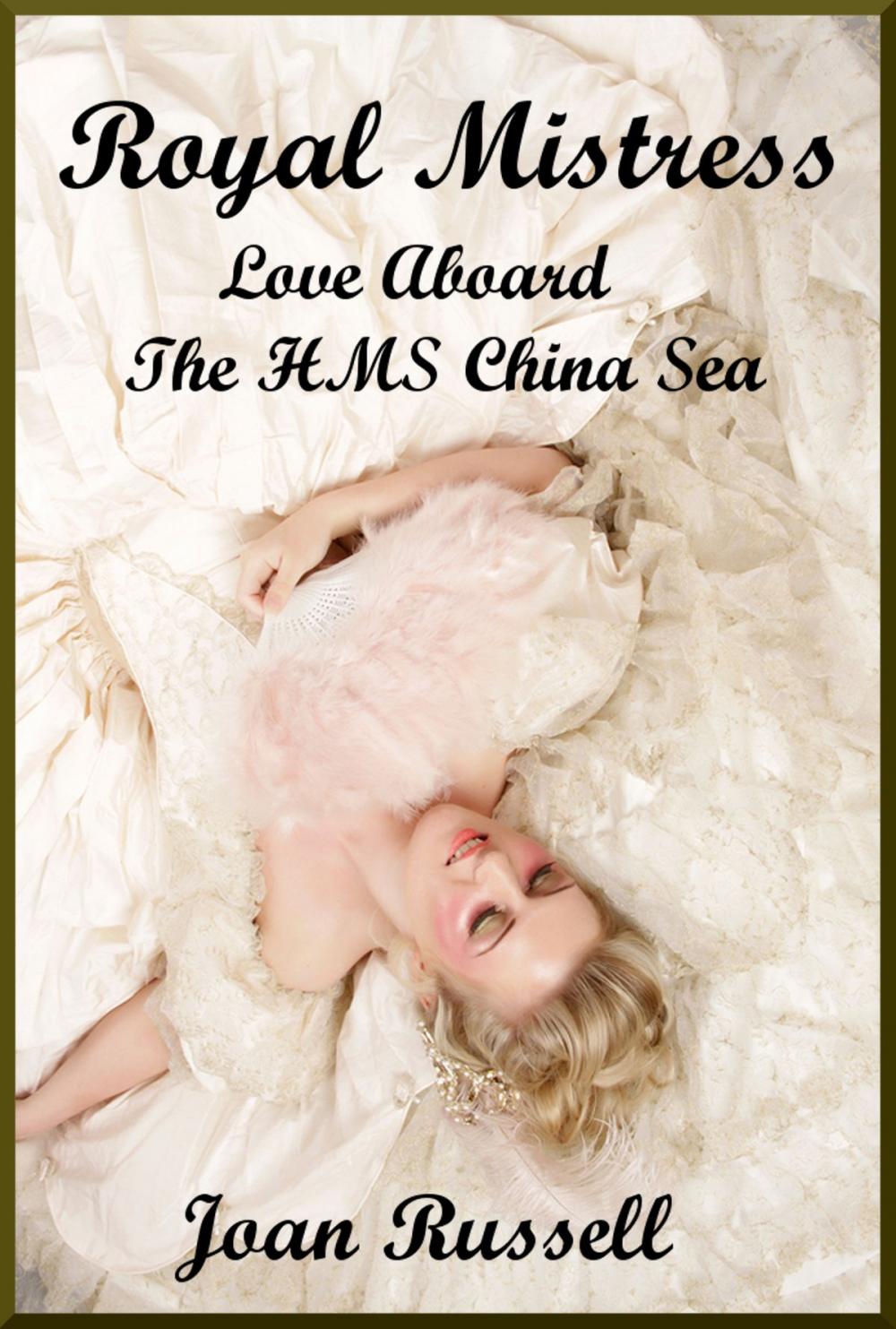 Big bigCover of Royal Mistress: Book 2 - Love Aboard The HMS China Sea