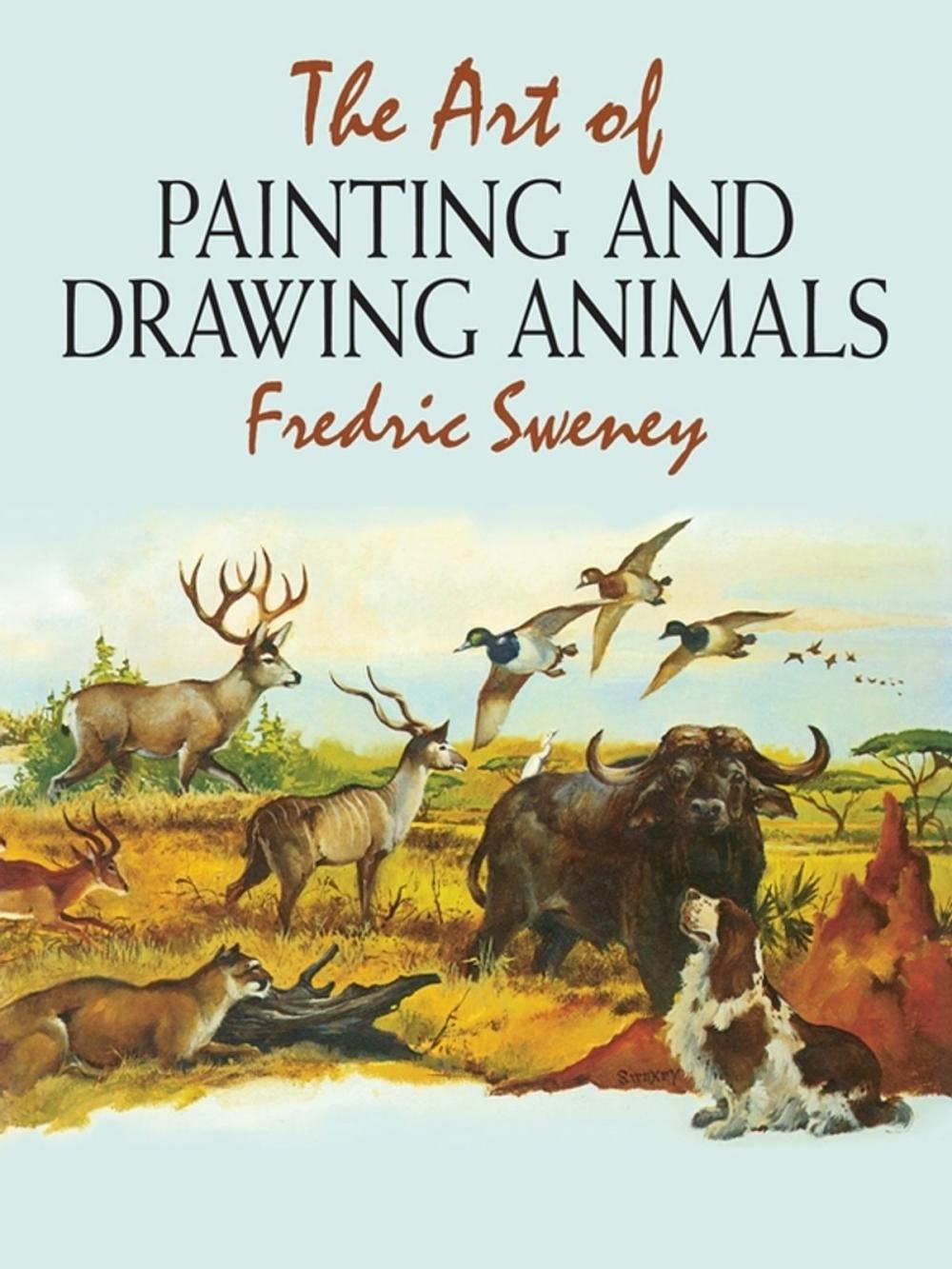 Big bigCover of The Art of Painting and Drawing Animals