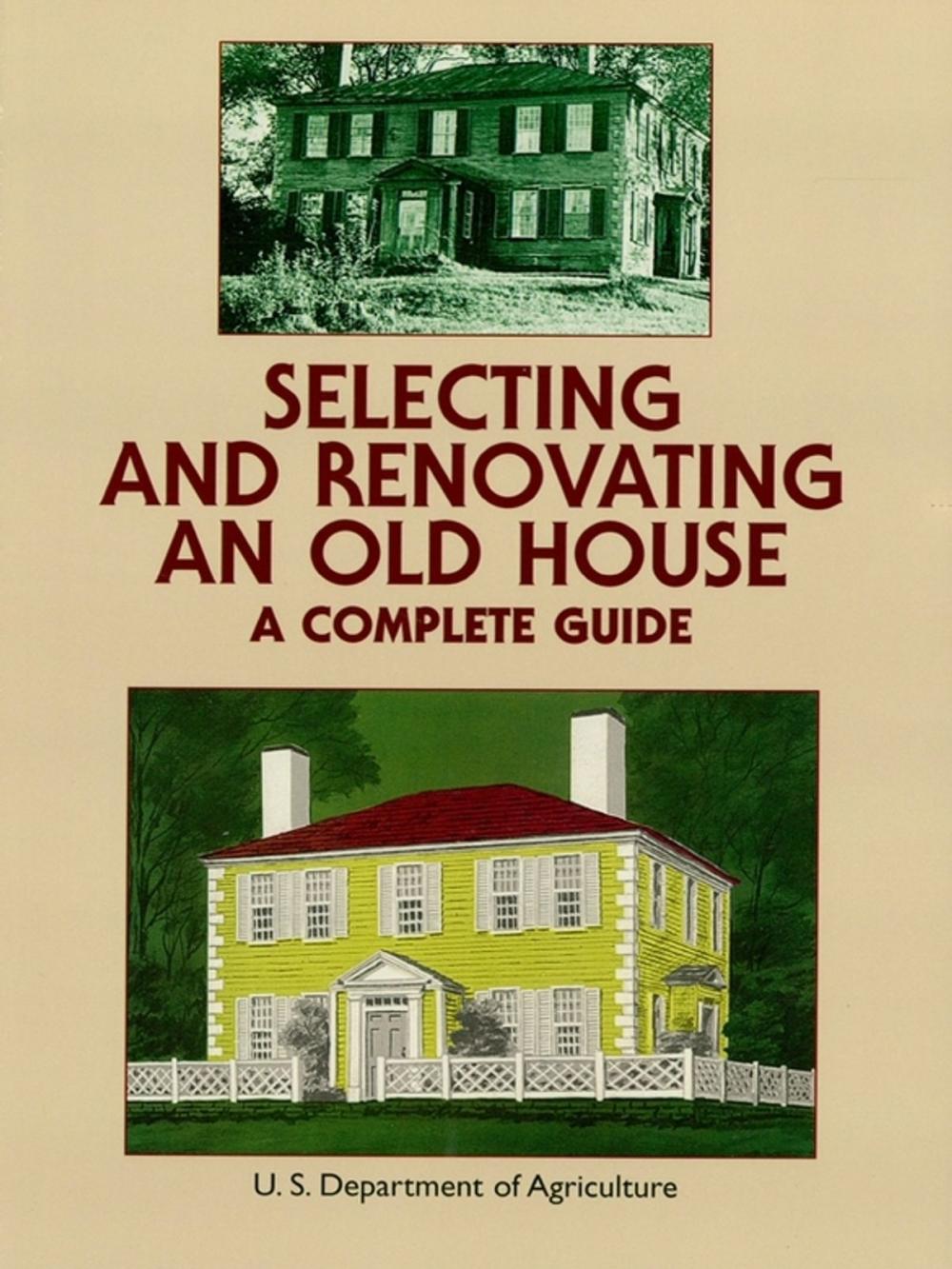 Big bigCover of Selecting and Renovating an Old House
