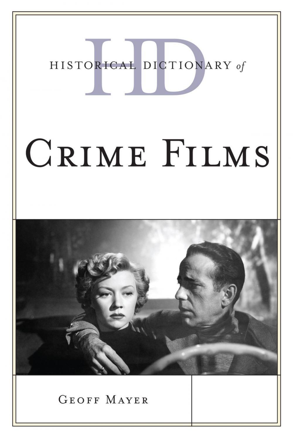 Big bigCover of Historical Dictionary of Crime Films
