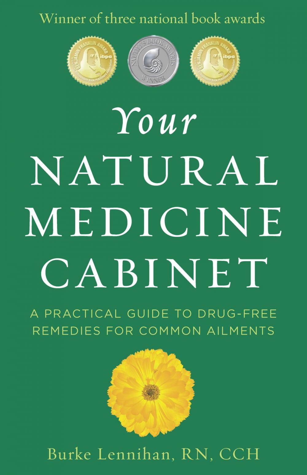 Big bigCover of Your Natural Medicine Cabinet: A Practical Guide to Drug-Free Remedies for Common Ailments