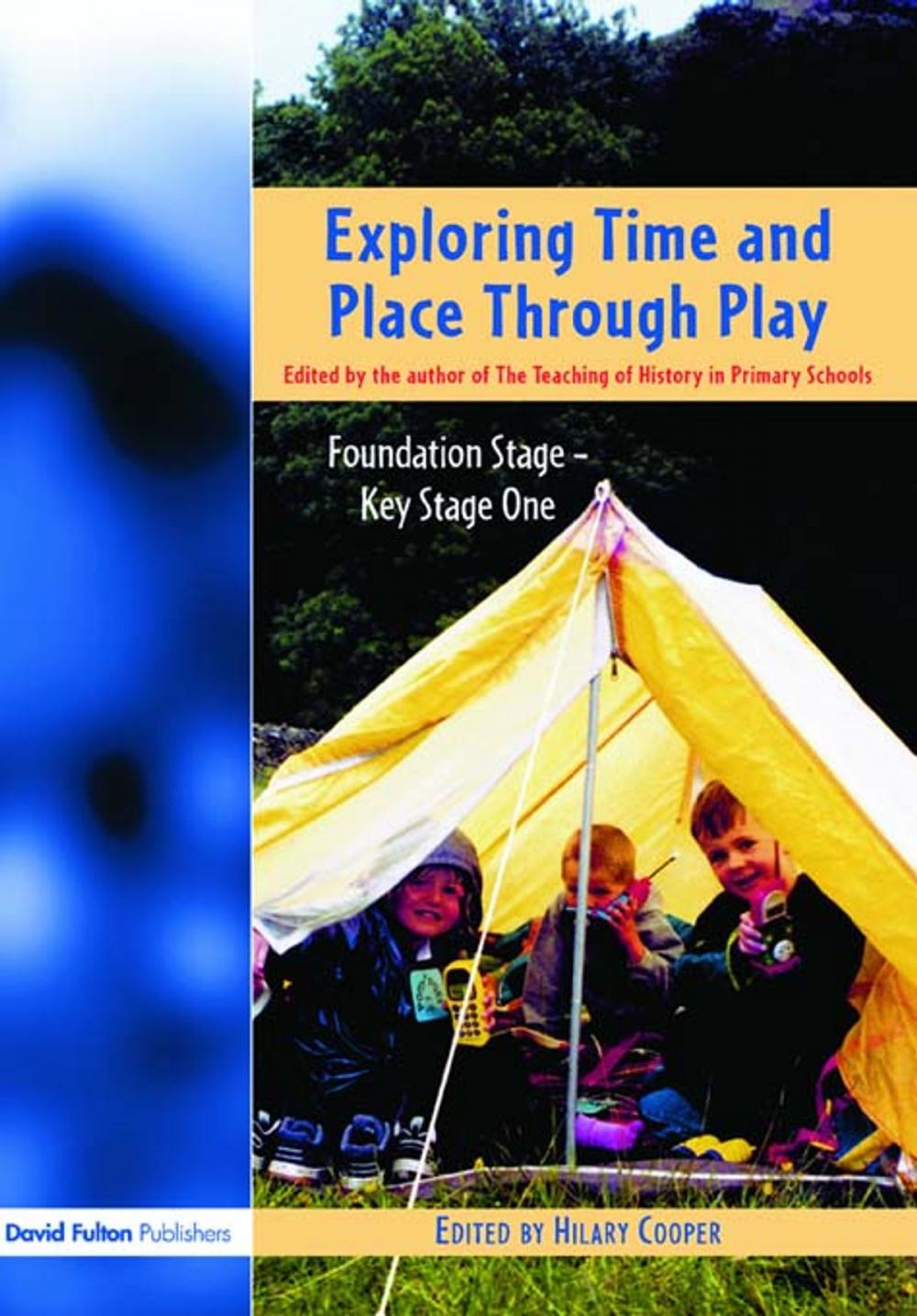 Big bigCover of Exploring Time and Place Through Play