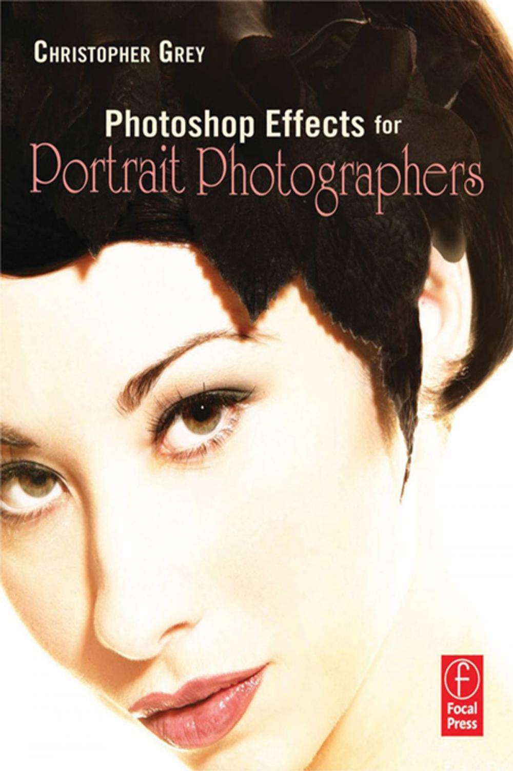Big bigCover of Photoshop Effects for Portrait Photographers