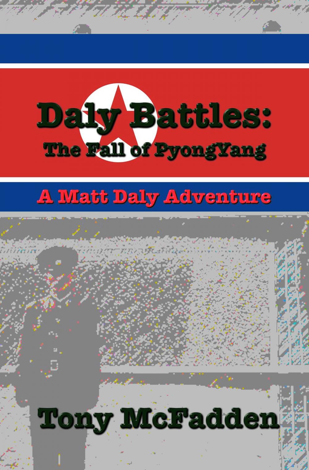 Big bigCover of Daly Battles: The Fall of Pyongyang