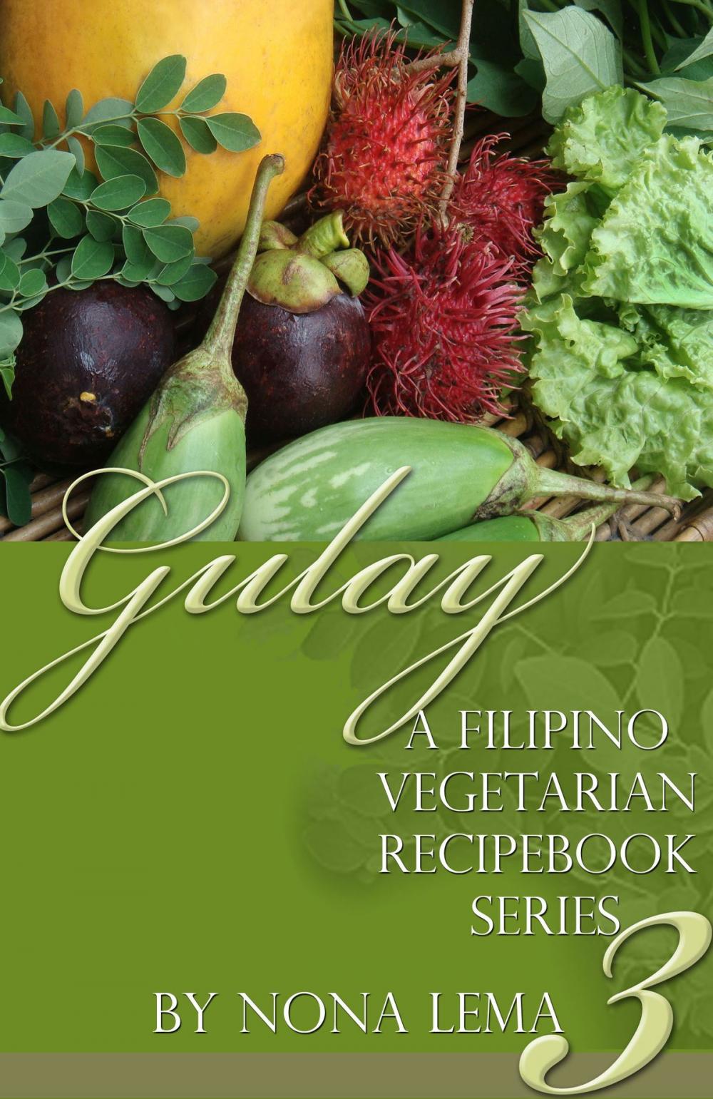 Big bigCover of Gulay Book 3, A Filipino Vegetarian Recipebook Series