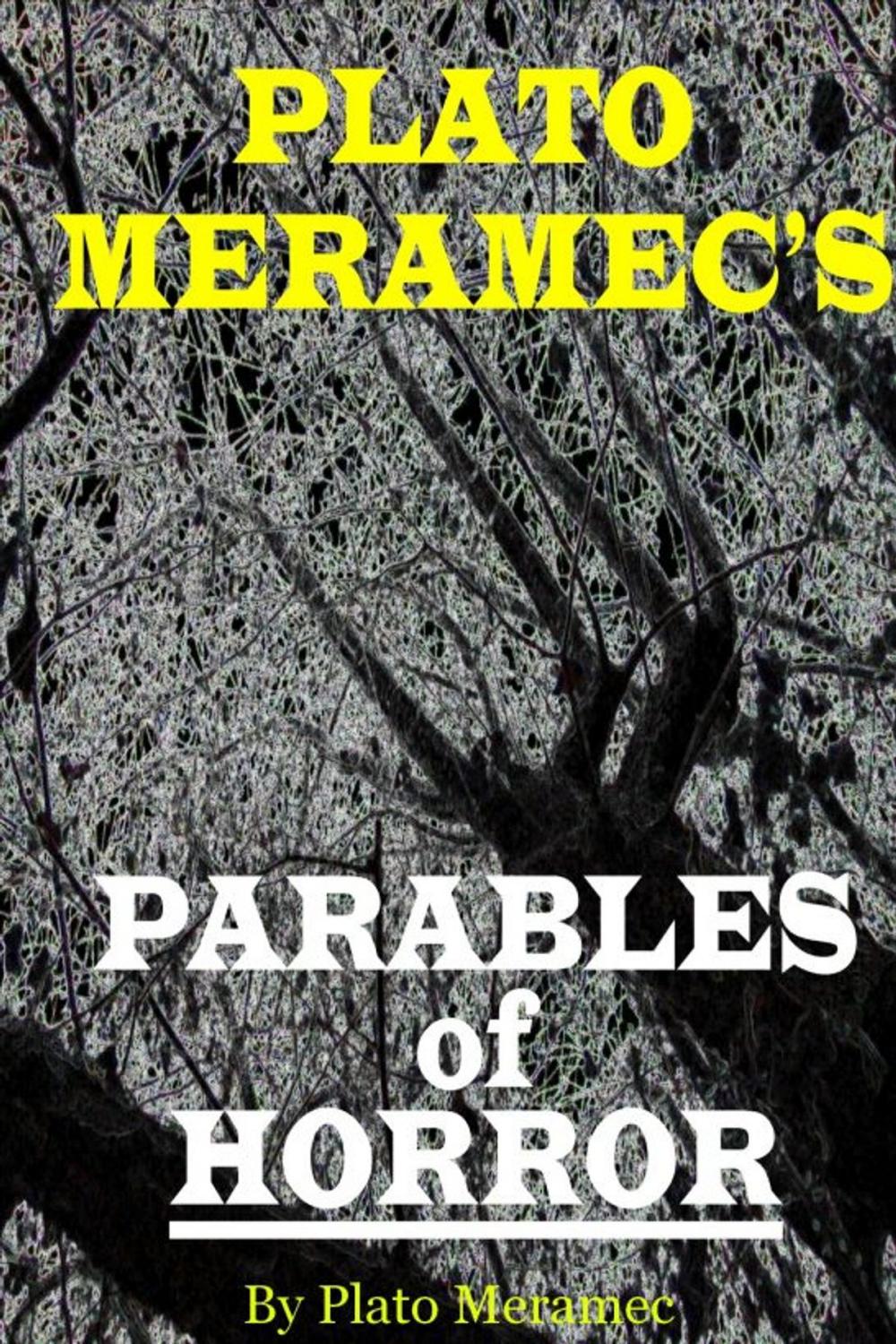 Big bigCover of Plato Meramec's Parables of Horror