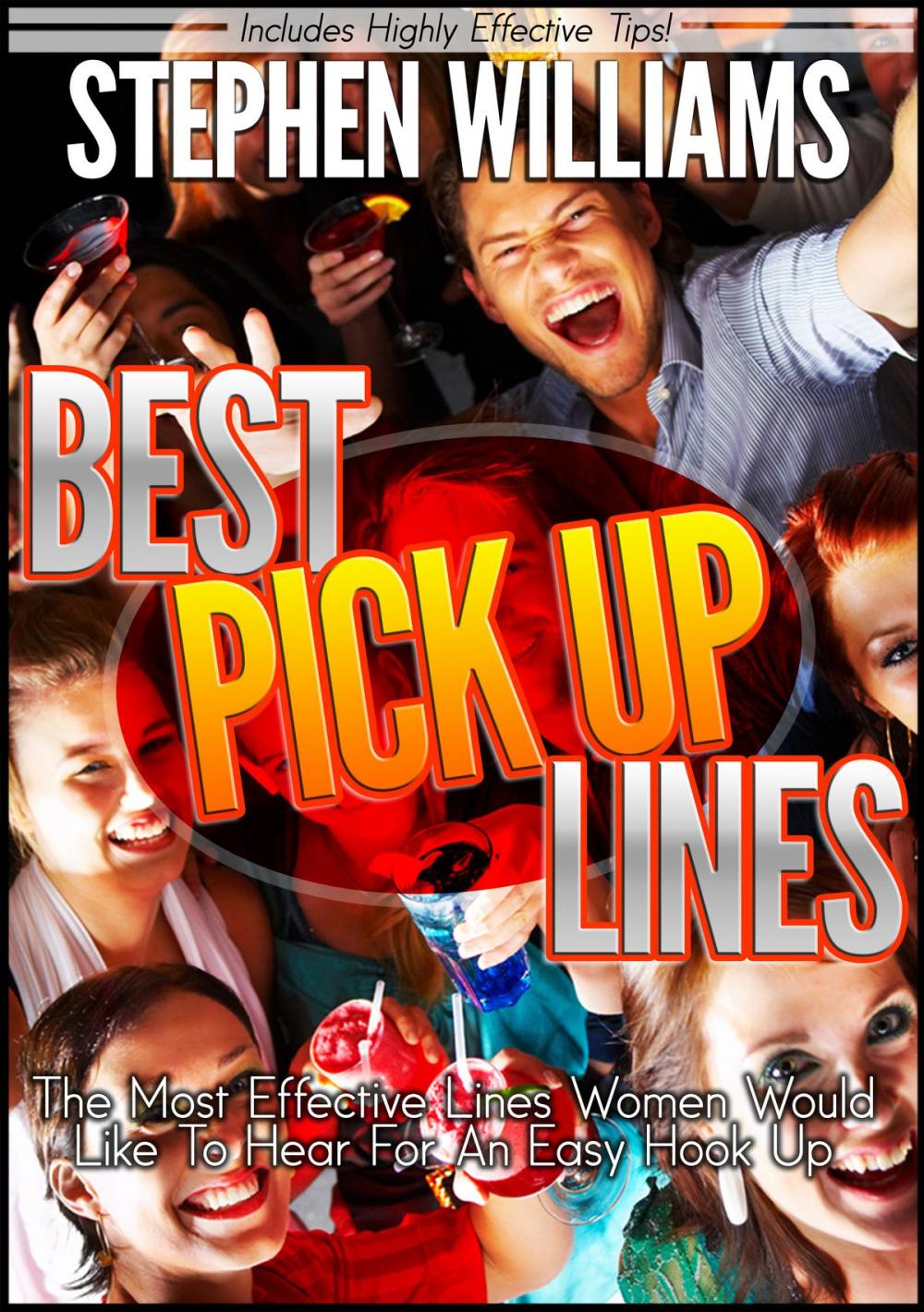 Big bigCover of Best Pick Up Lines: The Most Effective Lines Women Would Like To Hear For An Easy Hook Up