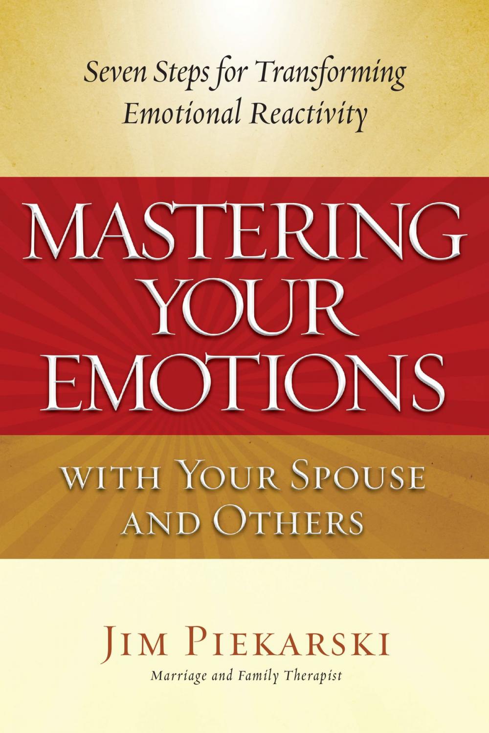 Big bigCover of Mastering Your Emotions with Your Spouse and Others