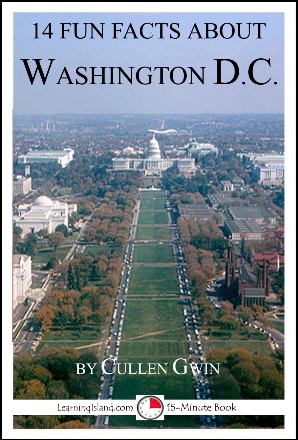 Big bigCover of 14 Fun Facts About Washington DC: A 15-Minute Book