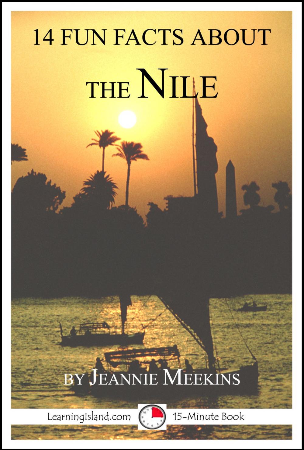 Big bigCover of 14 Fun Facts About the Nile: A 15-Minute Book