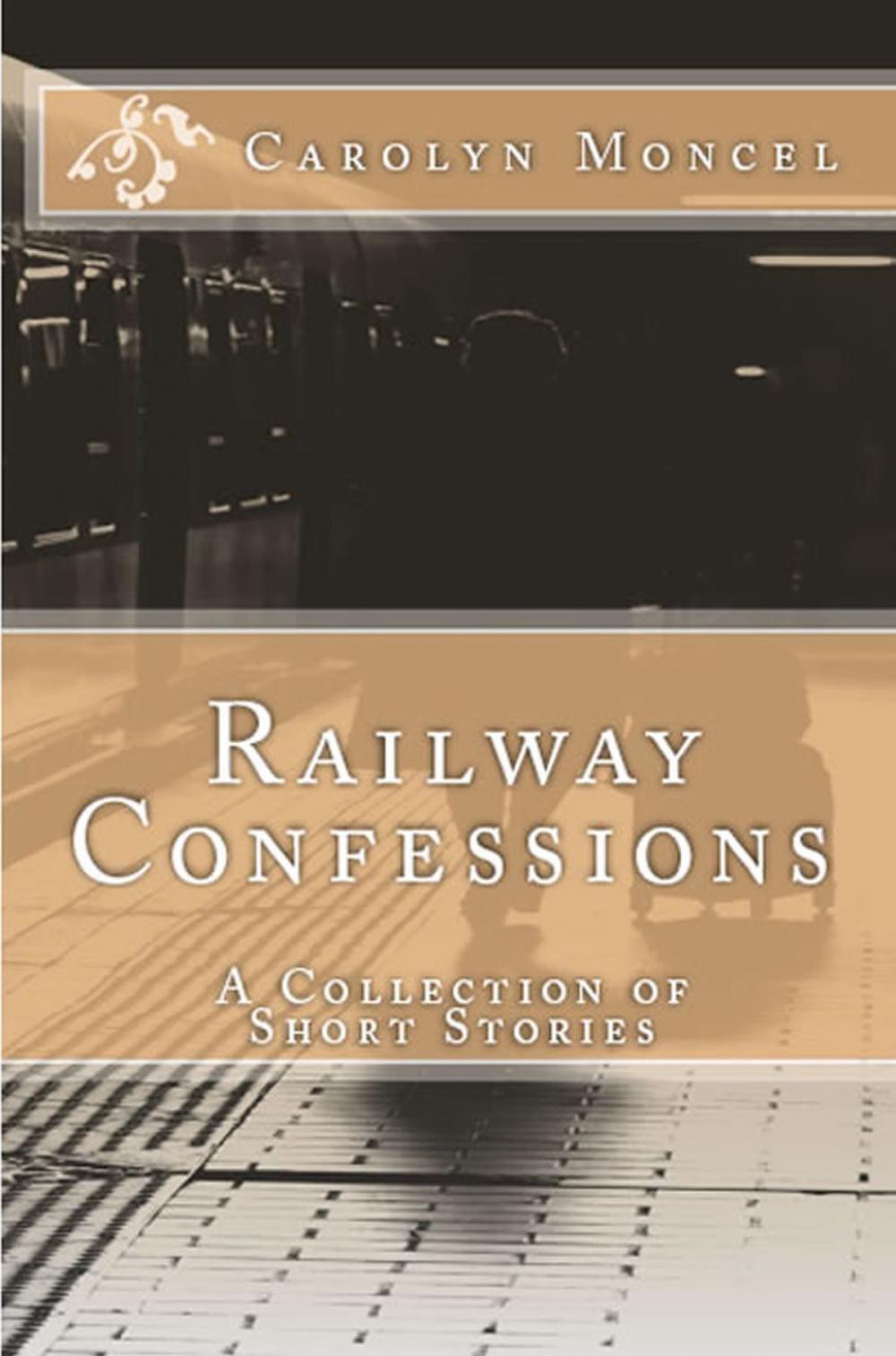 Big bigCover of Railway Confessions: A Collection of Short Stories