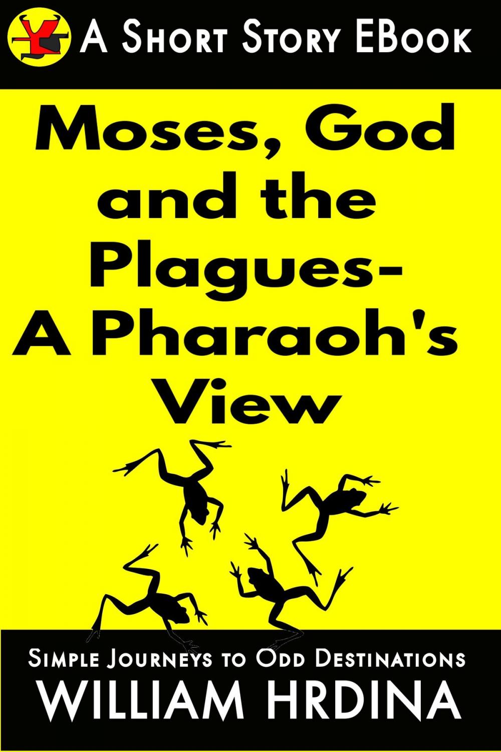 Big bigCover of Moses, God and the Plagues- A Pharaoh's View