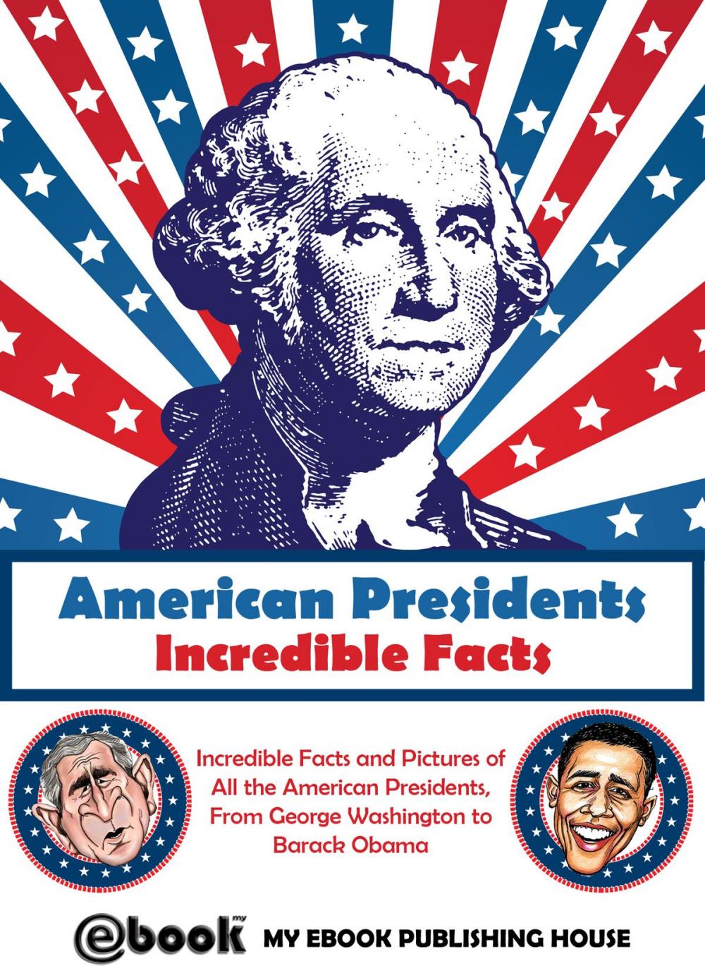 Big bigCover of American Presidents: Incredible Facts