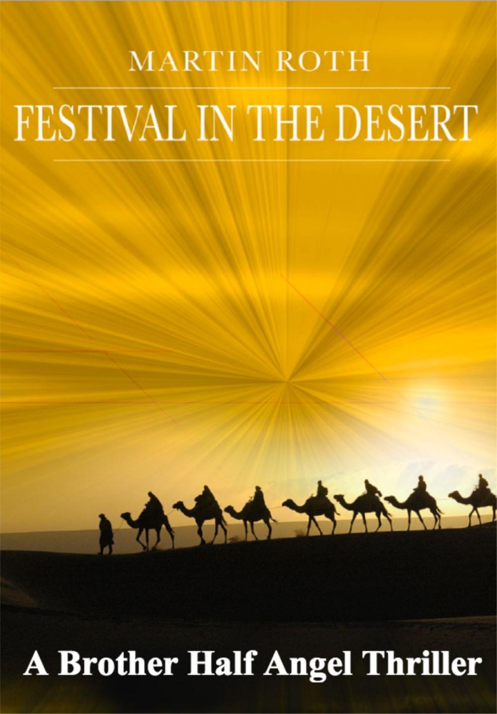 Big bigCover of Festival in the Desert (A Brother Half Angel Thriller)
