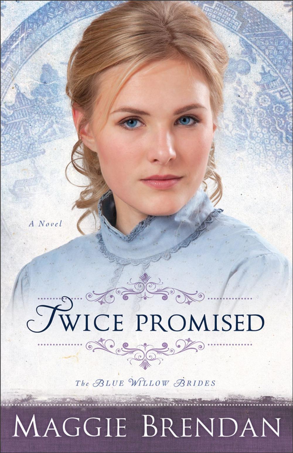 Big bigCover of Twice Promised (The Blue Willow Brides Book #2)