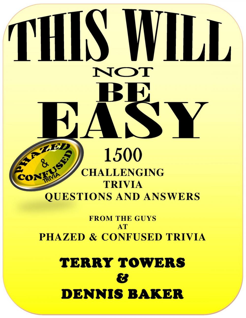Big bigCover of This Will Not Be Easy: 1500 Challenging Trivia Questions and Answers
