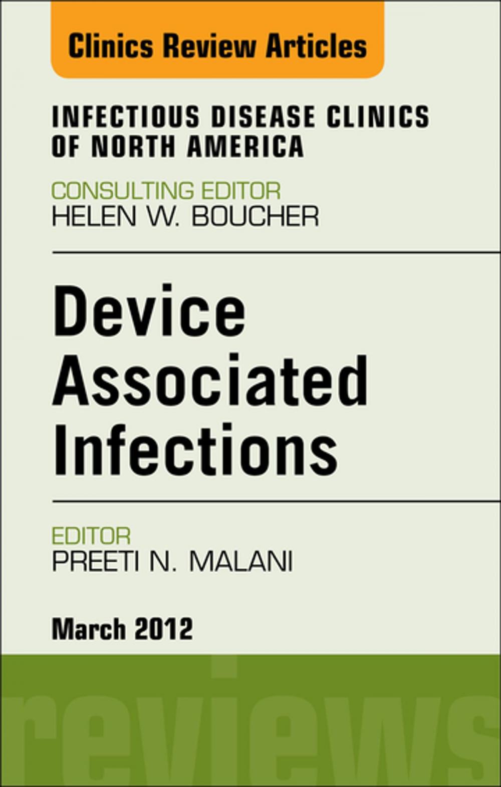 Big bigCover of Device Associated Infections, An Issue of Infectious Disease Clinics - E-Book