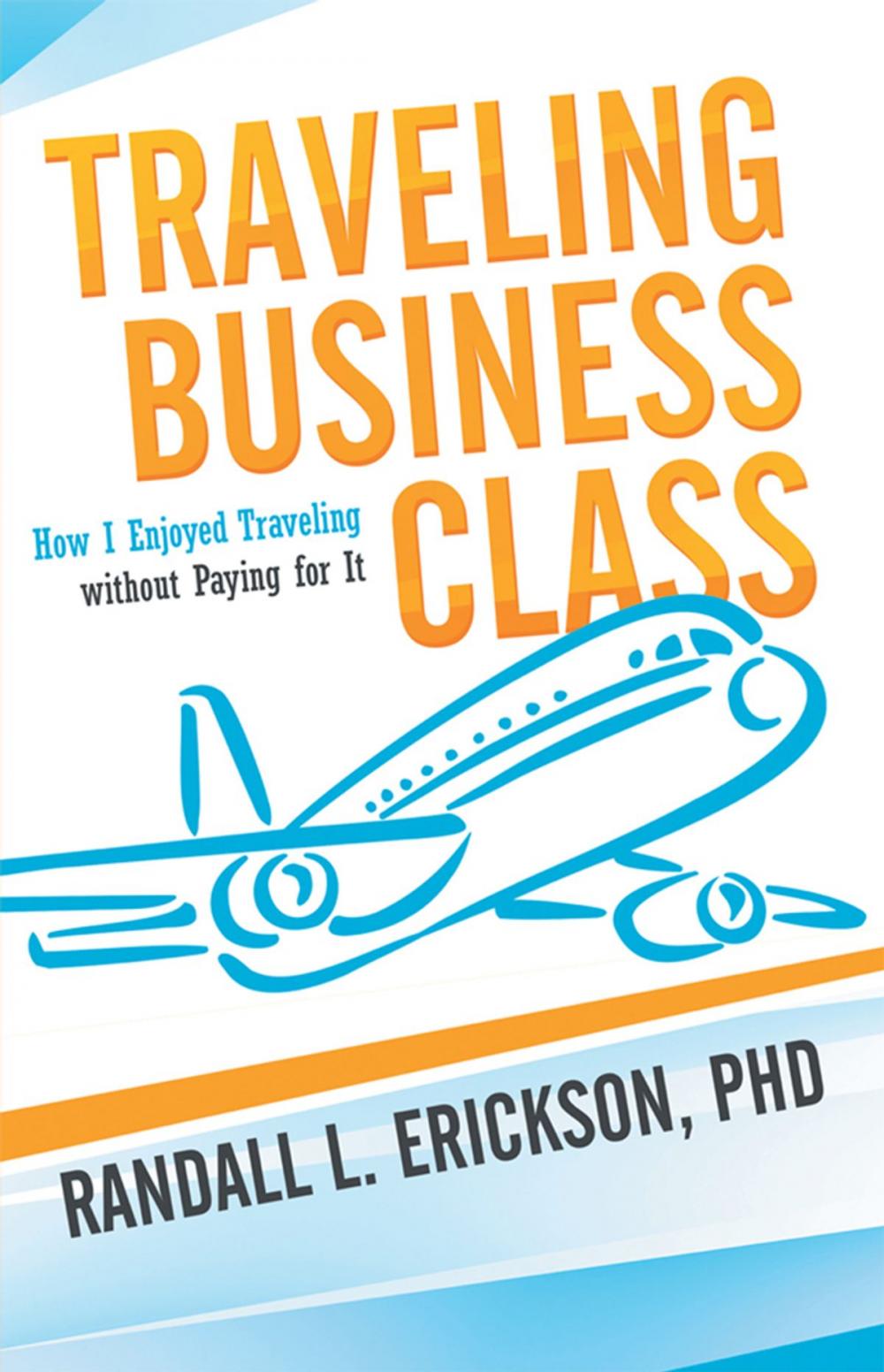 Big bigCover of Traveling Business Class