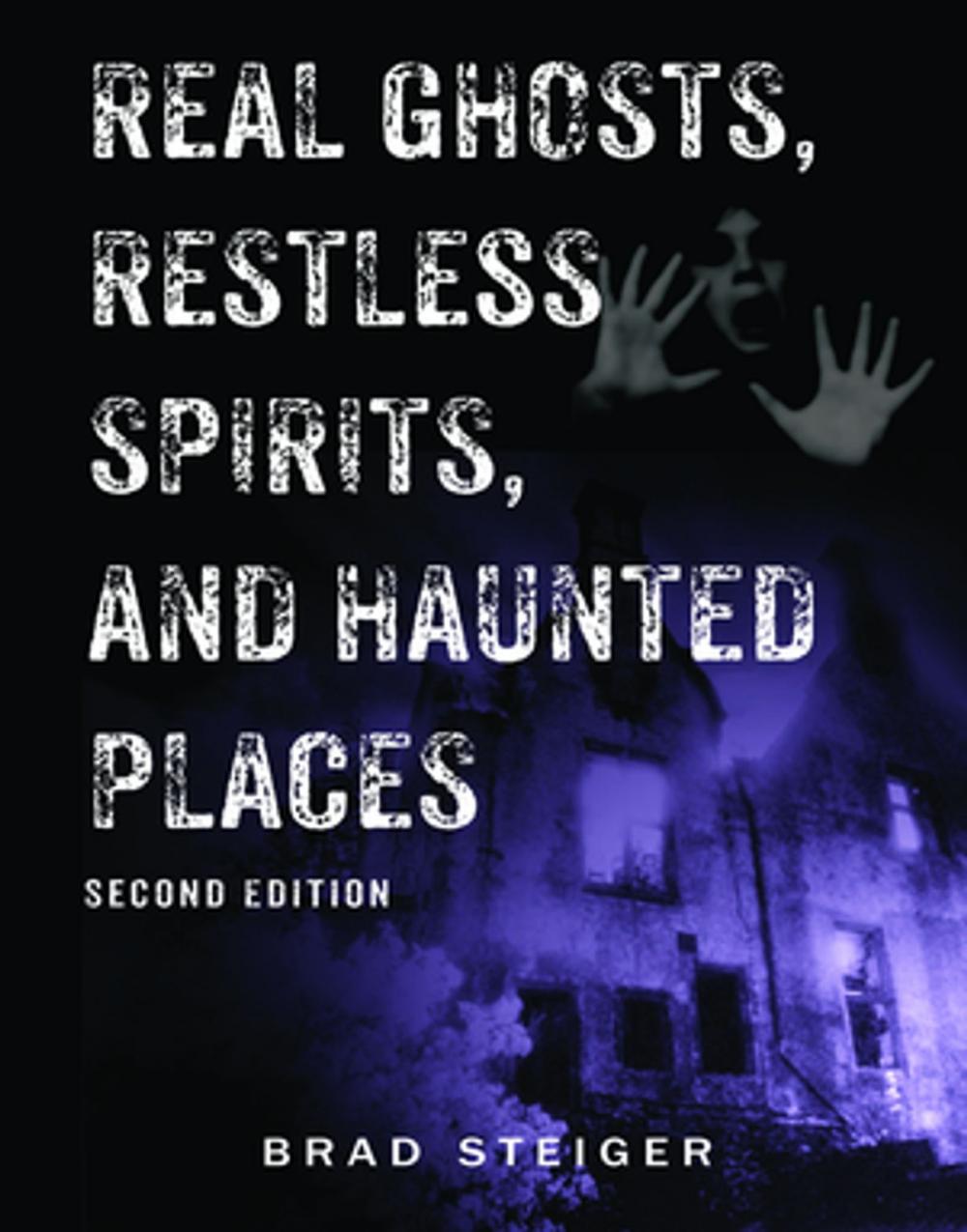 Big bigCover of Real Ghosts, Restless Spirits, and Haunted Places