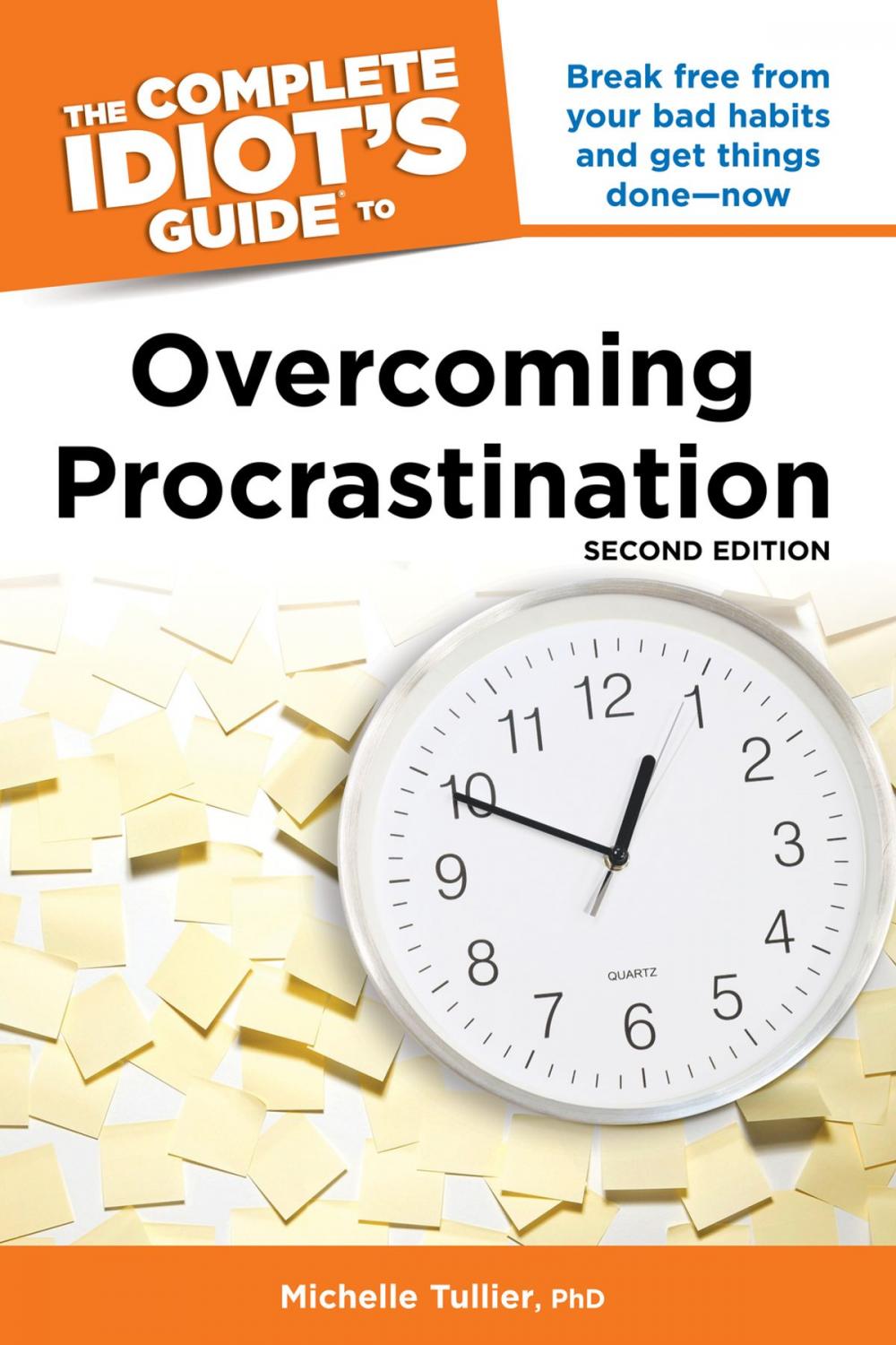 Big bigCover of The Complete Idiot's Guide to Overcoming Procrastination, 2nd Edition