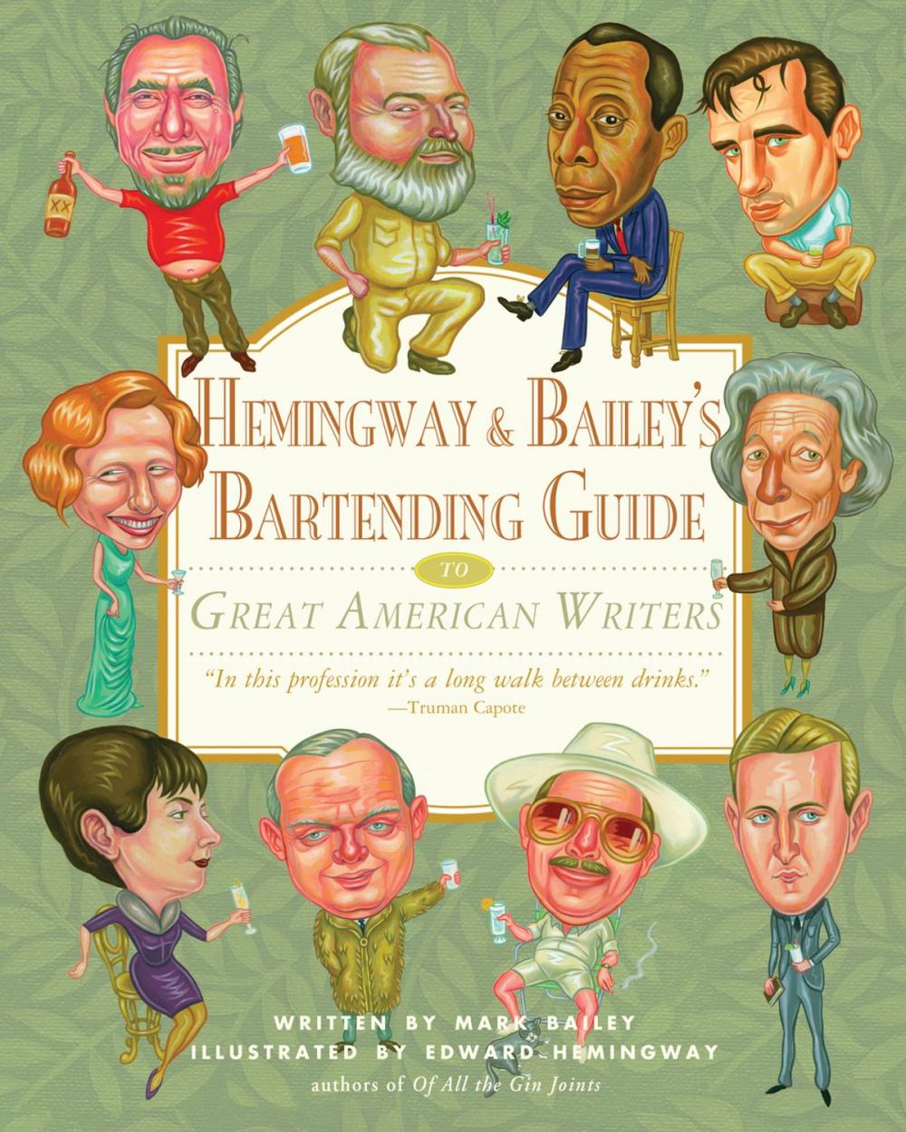 Big bigCover of Hemingway & Bailey's Bartending Guide to Great American Writers