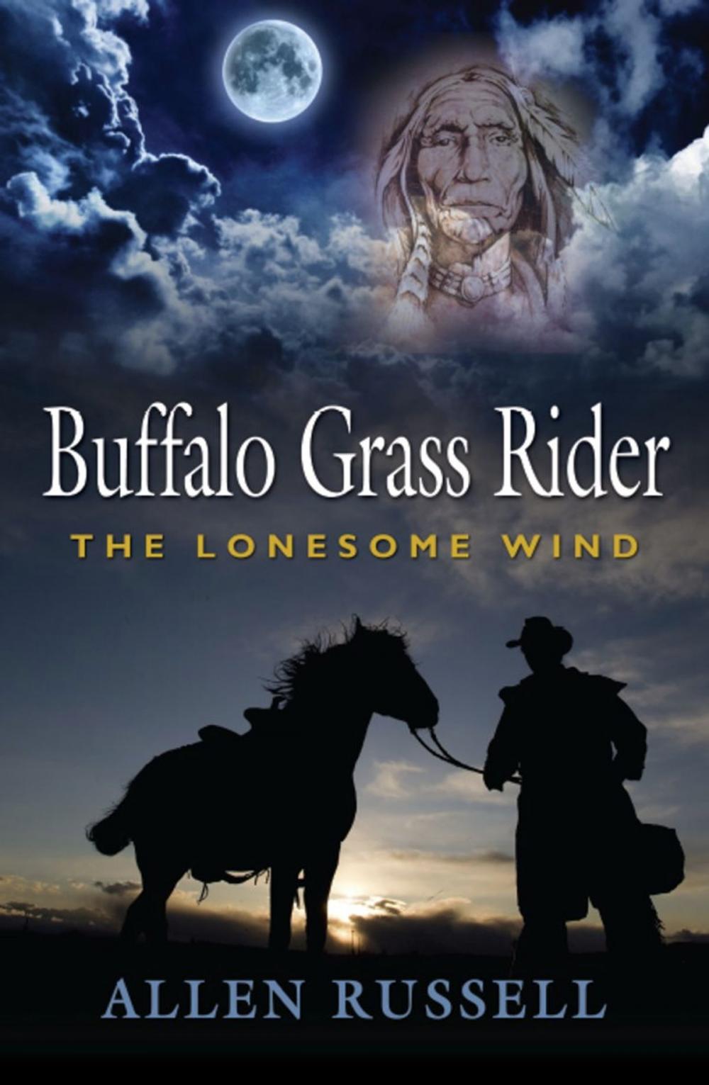 Big bigCover of BUFFALO GRASS RIDER - Episode One: The Lonesome Wind