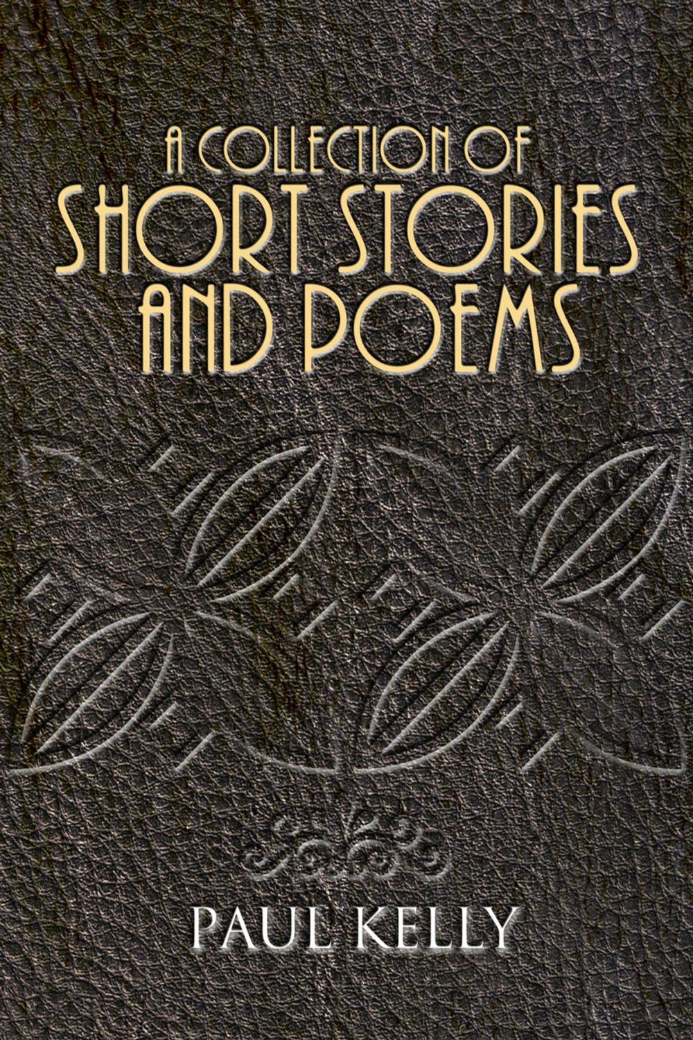Big bigCover of A Collection of Short Stories and Poems