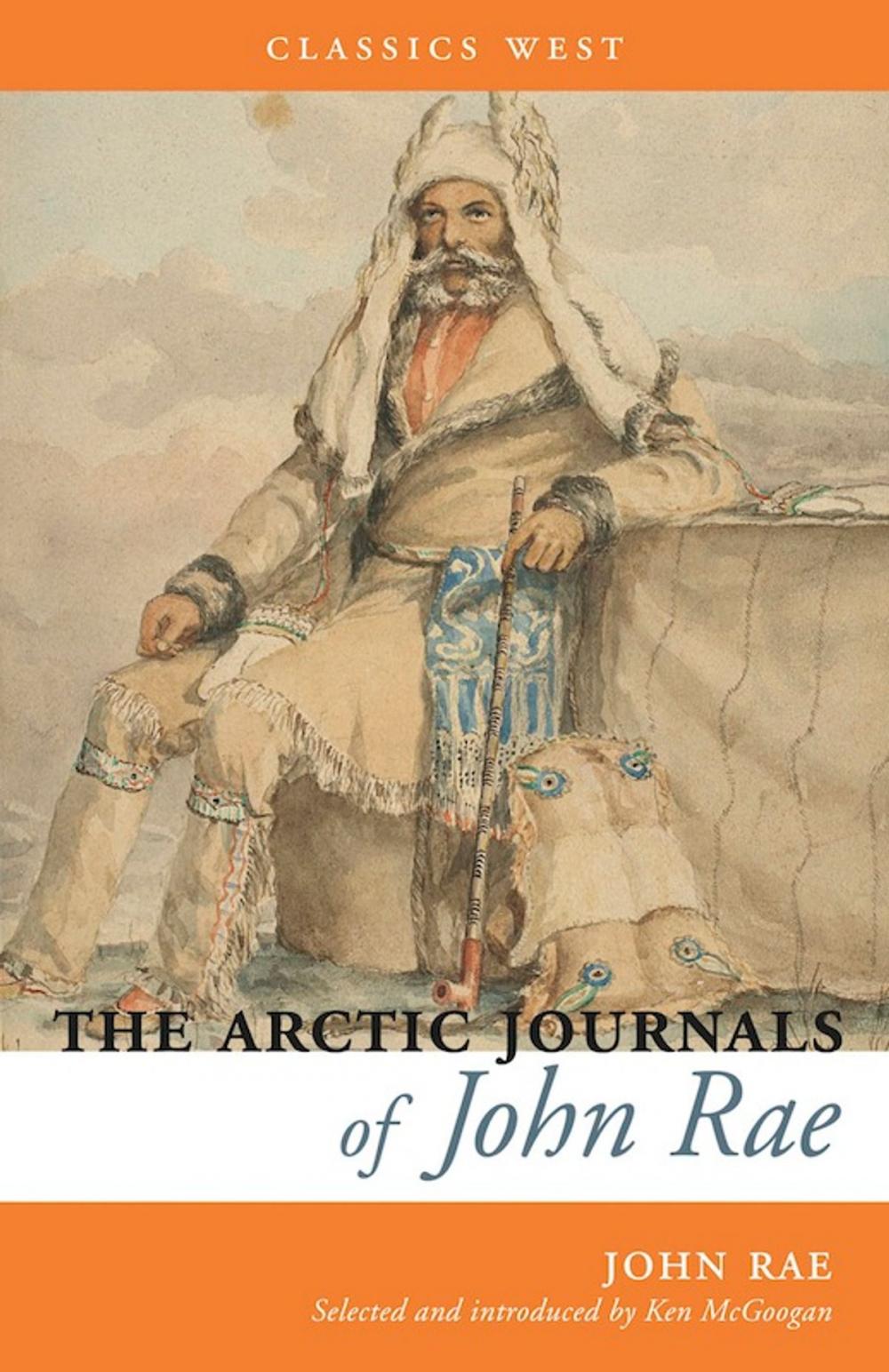 Big bigCover of The Arctic Journals of John Rae